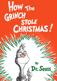 How the Grinch Stole Christmas by Dr Seuss